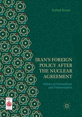 Rezaei |  Iran's Foreign Policy After the Nuclear Agreement | Buch |  Sack Fachmedien