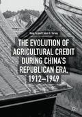 Turvey / Fu |  The Evolution of Agricultural Credit during China¿s Republican Era, 1912¿1949 | Buch |  Sack Fachmedien
