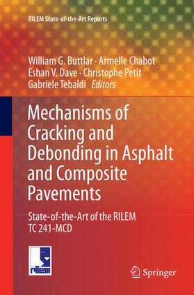 Buttlar / Chabot / Tebaldi |  Mechanisms of Cracking and Debonding in Asphalt and Composite Pavements | Buch |  Sack Fachmedien