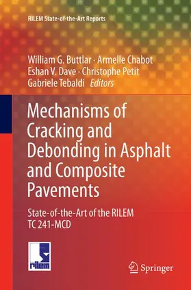 Buttlar / Chabot / Tebaldi |  Mechanisms of Cracking and Debonding in Asphalt and Composite Pavements | Buch |  Sack Fachmedien