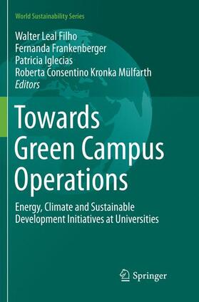 Leal Filho / Mülfarth / Frankenberger |  Towards Green Campus Operations | Buch |  Sack Fachmedien