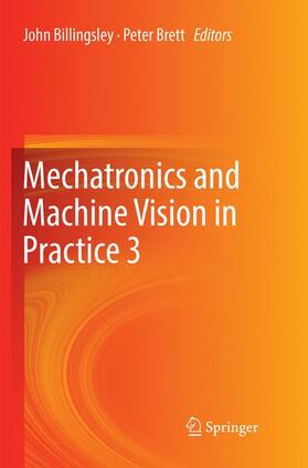 Brett / Billingsley |  Mechatronics and Machine Vision in Practice 3 | Buch |  Sack Fachmedien