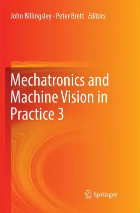 Brett / Billingsley |  Mechatronics and Machine Vision in Practice 3 | Buch |  Sack Fachmedien