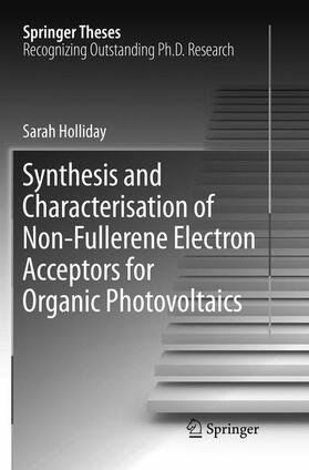 Holliday |  Synthesis and Characterisation of Non-Fullerene Electron Acceptors for Organic Photovoltaics | Buch |  Sack Fachmedien