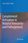 Stoute |  Complement Activation in Malaria Immunity and Pathogenesis | Buch |  Sack Fachmedien