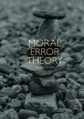 Kalf | Moral Error Theory | Buch | 978-3-030-08419-6 | www.sack.de