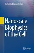 Ashrafuzzaman |  Nanoscale Biophysics of the Cell | Buch |  Sack Fachmedien