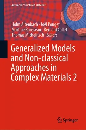 Altenbach / Pouget / Michelitsch |  Generalized Models and Non-classical Approaches in Complex Materials 2 | Buch |  Sack Fachmedien