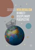 Scribano / Korstanje / Timmermann Lopez |  Neoliberalism in Multi-Disciplinary Perspective | Buch |  Sack Fachmedien