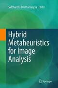 Bhattacharyya |  Hybrid Metaheuristics for Image Analysis | Buch |  Sack Fachmedien