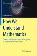 Wozny / Wozny |  How We Understand Mathematics | Buch |  Sack Fachmedien