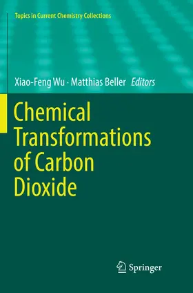 Wu / Beller |  Chemical Transformations of Carbon Dioxide | Buch |  Sack Fachmedien