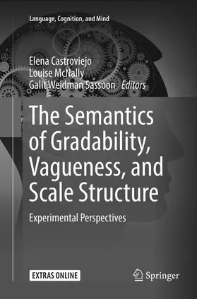 Castroviejo / Weidman Sassoon / McNally |  The Semantics of Gradability, Vagueness, and Scale Structure | Buch |  Sack Fachmedien