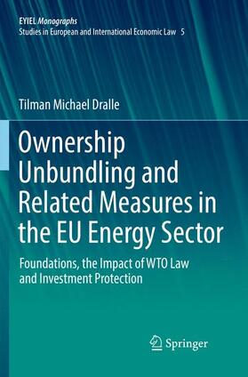 Dralle |  Ownership Unbundling and Related Measures in the EU Energy Sector | Buch |  Sack Fachmedien
