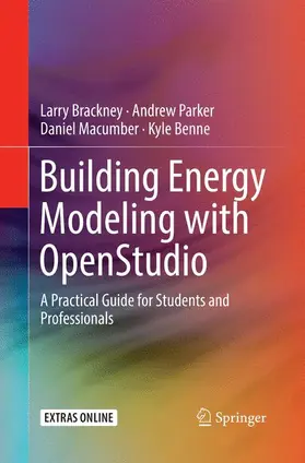 Brackney / Benne / Parker |  Building Energy Modeling with OpenStudio | Buch |  Sack Fachmedien