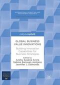 Arora / Bacouel-Jentjens / Edmonds |  Global Business Value Innovations | Buch |  Sack Fachmedien