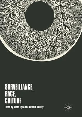 Flynn / Mackay |  Surveillance, Race, Culture | Buch |  Sack Fachmedien