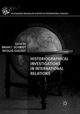 Guilhot / Schmidt |  Historiographical Investigations in International Relations | Buch |  Sack Fachmedien