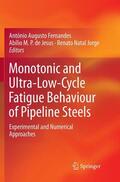 Fernandes / Natal Jorge / Jesus |  Monotonic and Ultra-Low-Cycle Fatigue Behaviour of Pipeline Steels | Buch |  Sack Fachmedien