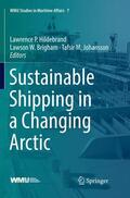 Hildebrand / Johansson / Brigham |  Sustainable Shipping in a Changing Arctic | Buch |  Sack Fachmedien