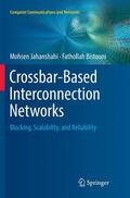 Bistouni / Jahanshahi |  Crossbar-Based Interconnection Networks | Buch |  Sack Fachmedien