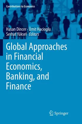 Dincer / Yüksel / Hacioglu |  Global Approaches in Financial Economics, Banking, and Finance | Buch |  Sack Fachmedien