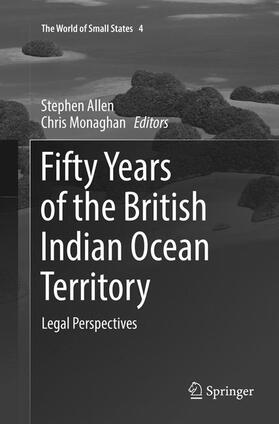 Monaghan / Allen | Fifty Years of the British Indian Ocean Territory | Buch | 978-3-030-08725-8 | sack.de