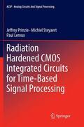 Prinzie / Leroux / Steyaert |  Radiation Hardened CMOS Integrated Circuits for Time-Based Signal Processing | Buch |  Sack Fachmedien