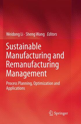Wang / Li | Sustainable Manufacturing and Remanufacturing Management | Buch | 978-3-030-08798-2 | sack.de