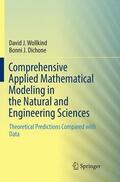 Dichone / Wollkind |  Comprehensive Applied Mathematical Modeling in the Natural and Engineering Sciences | Buch |  Sack Fachmedien