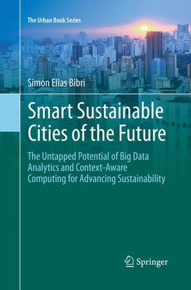 Bibri | Smart Sustainable Cities of the Future | Buch | 978-3-030-08896-5 | sack.de