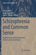 Hipólito / G. Pereira / Gonçalves |  Schizophrenia and Common Sense | Buch |  Sack Fachmedien