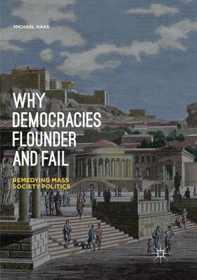 Haas | Why Democracies Flounder and Fail | Buch | 978-3-030-08912-2 | sack.de