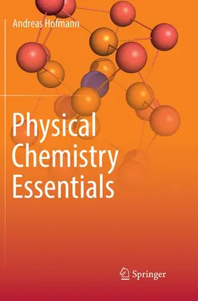 Hofmann | Physical Chemistry Essentials | Buch | 978-3-030-08928-3 | www.sack.de