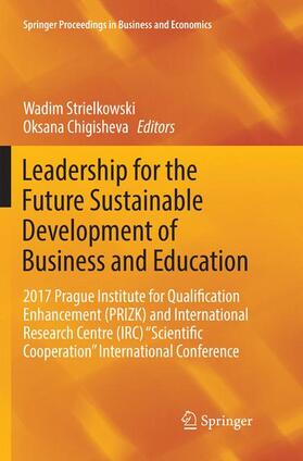 Chigisheva / Strielkowski |  Leadership for the Future Sustainable Development of Business and Education | Buch |  Sack Fachmedien