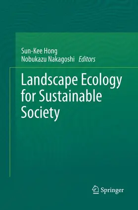 Nakagoshi / Hong |  Landscape Ecology for Sustainable Society | Buch |  Sack Fachmedien