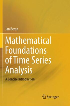 Beran | Mathematical Foundations of Time Series Analysis | Buch | 978-3-030-08975-7 | sack.de