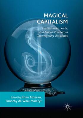 de Waal Malefyt / Moeran | Magical Capitalism | Buch | 978-3-030-08980-1 | sack.de