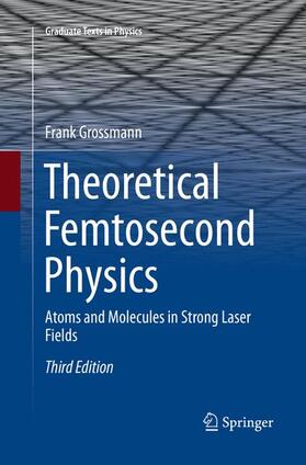 Grossmann |  Theoretical Femtosecond Physics | Buch |  Sack Fachmedien