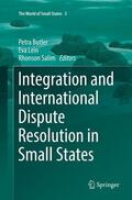 Butler / Salim / Lein |  Integration and International Dispute Resolution in Small States | Buch |  Sack Fachmedien