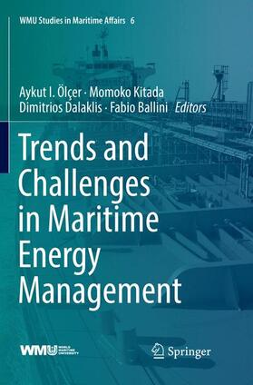 Ölçer / Ballini / Kitada | Trends and Challenges in Maritime Energy Management | Buch | 978-3-030-09026-5 | sack.de