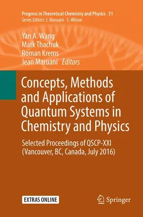 Wang / Thachuk / Krems |  Concepts, Methods and Applications of Quantum Systems in Chemistry and Physics | Buch |  Sack Fachmedien