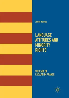 Hawkey | Language Attitudes and Minority Rights | Buch | 978-3-030-09032-6 | sack.de