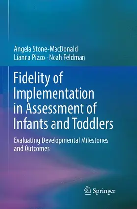 Stone-MacDonald / Feldman / Pizzo |  Fidelity of Implementation in Assessment of Infants and Toddlers | Buch |  Sack Fachmedien
