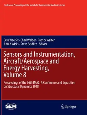 Wee Sit / Walber / Seidlitz |  Sensors and Instrumentation, Aircraft/Aerospace and Energy Harvesting , Volume 8 | Buch |  Sack Fachmedien