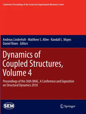 Linderholt / Rixen / Allen |  Dynamics of Coupled Structures, Volume 4 | Buch |  Sack Fachmedien