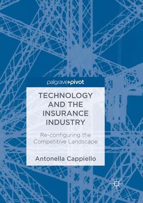 Cappiello | Technology and the Insurance Industry | Buch | 978-3-030-09061-6 | sack.de