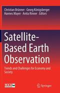 Brünner / Rinner / Königsberger |  Satellite-Based Earth Observation | Buch |  Sack Fachmedien