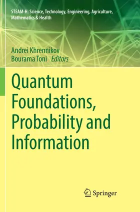 Khrennikov / Toni |  Quantum Foundations, Probability and Information | Buch |  Sack Fachmedien