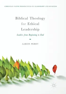 Perry |  Biblical Theology for Ethical Leadership | Buch |  Sack Fachmedien